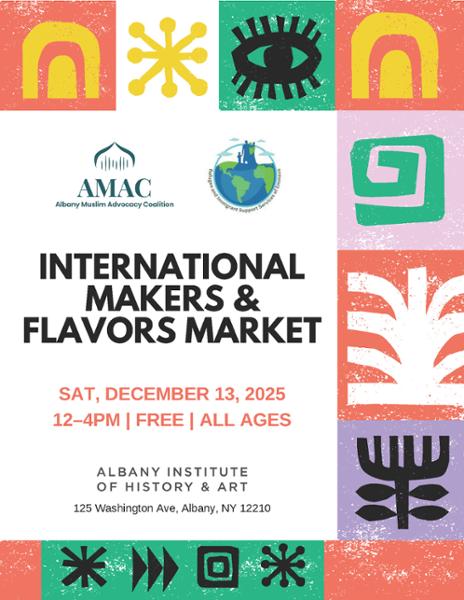 International Makers & Flavors Market - Presented by the Albany Muslim Advocacy Coalition (AMAC) and Refugee and Immigrant Support Services of Emmaus (RISSE)
