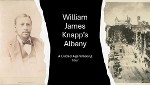 William James Knapp's Albany: A Gilded Age Walking Tour